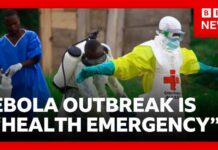 Rare Ebola Strain Sparks Global Alarm Deadly Ebola virus outbreak “a health emergency of international concern” says WHO | BBC News
